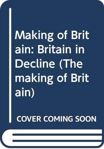 Echoes of Greatness (The Making of Britain)