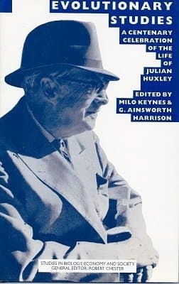 Evolutionary Studies: A Centenary Celebration of the Life of Julian Huxley : Proceedings of the Twenty-Fourth Annual Symposium of the Eugenics Societ