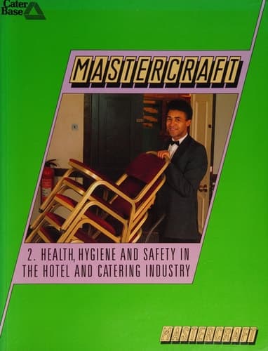 Health, Hygiene and Safety in the Hotel and Catering Industry