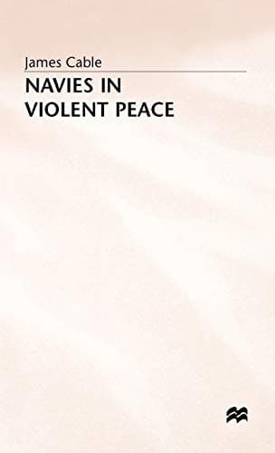 Navies in Violent Peace