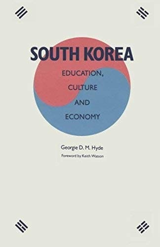 South Korea: Education, Culture and Economy.