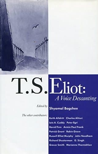 T.S.Eliot - a Voice Descanting: Centenary Essays