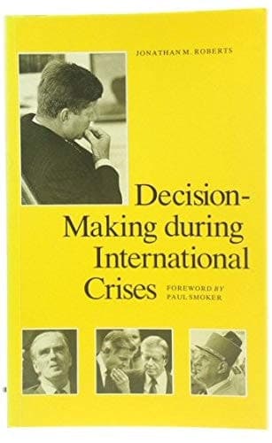 Decision-making During International Crises