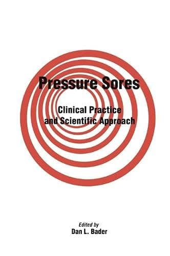 Pressure Sores Clinical Practice and Scientific Approach