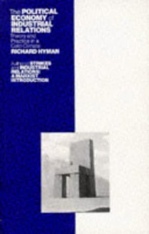 The Political Economy of Industrial Relations