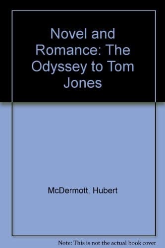 Novel and Romance: The Odyssey to Tom Jones