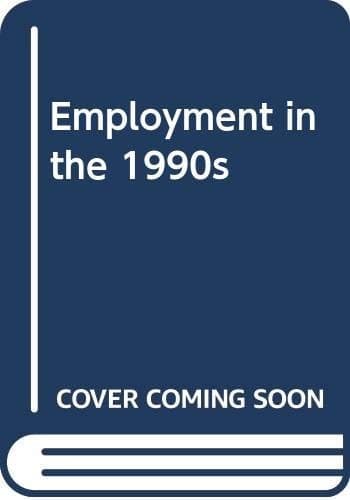 Employment In the 1990S