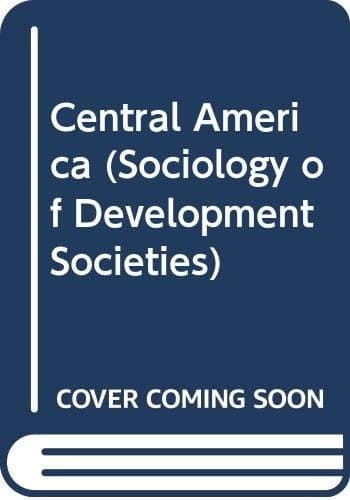 Central America (Sociology of 'developing Societies')