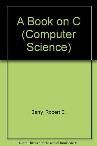 A Book on C (Macmillan Computer Science Series)