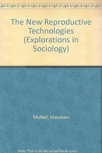 The New Reproductive Technologies