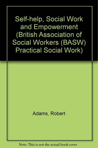 Self-help, Social Work and Empowerment (BASW Practical Social Work Series)