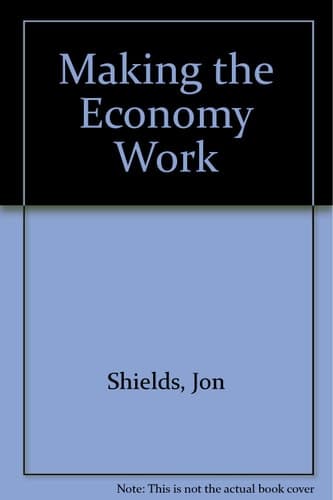 Making the Economy Work