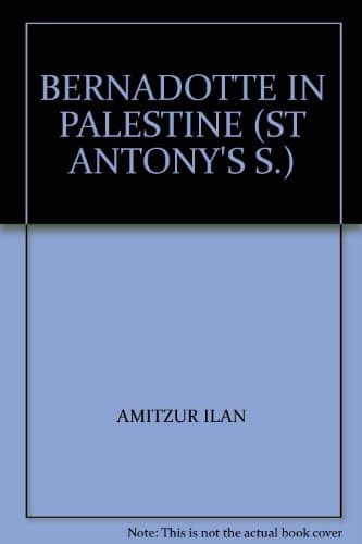 Bernadotte in Palestine (St Antony's Series)