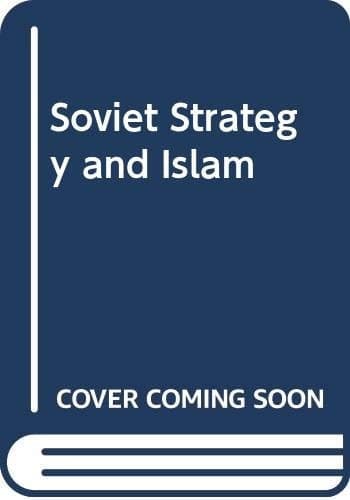 Soviet Strategy and Islam