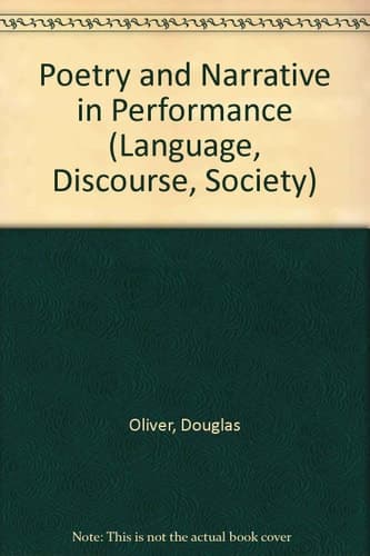 Poetry and Narrative in Performance (Language, Discourse, Society)