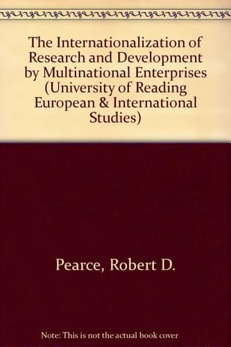 The Internationalisation of Research Development by Multinational Enterprises (University of Reading European & international studies)