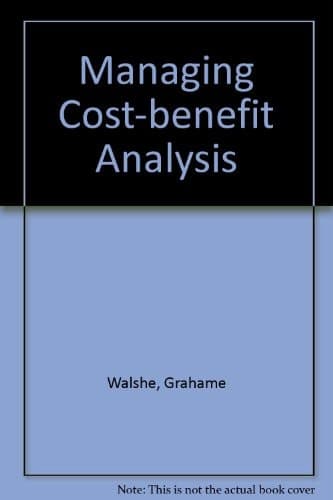 Managing Cost Benefit Analysis