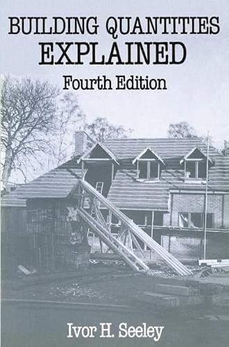 Building Quantities Explained (Macmillan Building and Surveying Series)