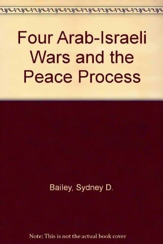 Four Arab-Israeli Wars and the Peace Process