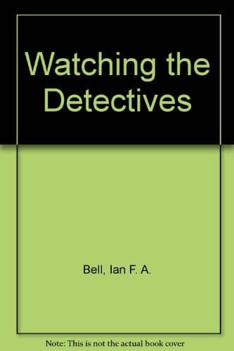 Watching the Detectives Essays on Crime Fiction