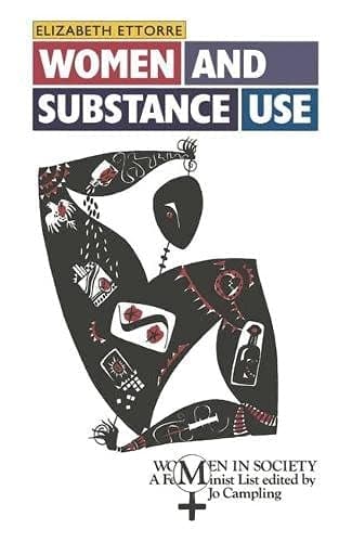 Women and Substance Use (Women in Society)