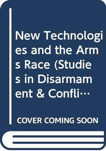 New Technologies and the Arms Race