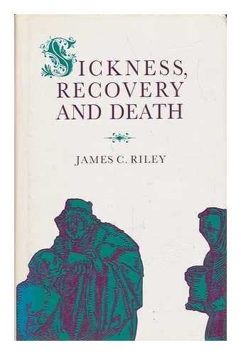 Sickness, Recovery and Death