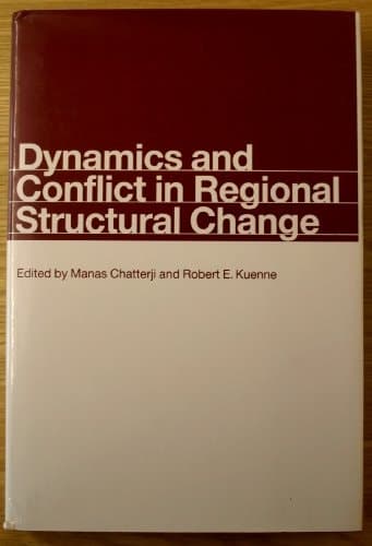 Dynamics and Conflict in Regional Structural Change: Essays in Honour of Walter Isard: v. 2