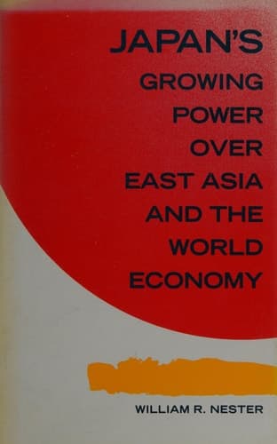 Japan's Growing Power over East Asia and the World Economy