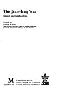 The Iran-Iraq war: Impact and implications