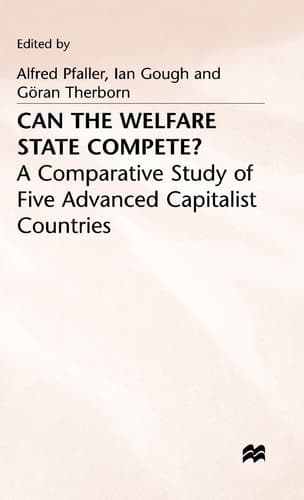 Can the Welfare State Compete?: A Comparative Study of Five Advanced Capitalist Countries