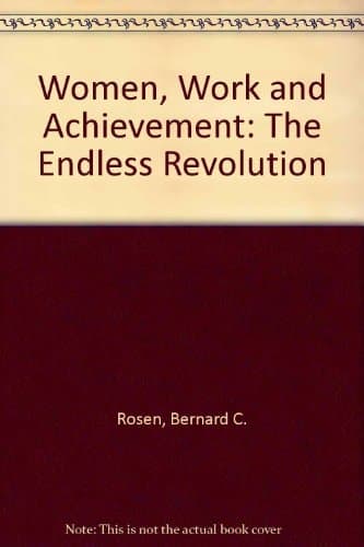 Women, Work and Achievement: The Endless Revolution
