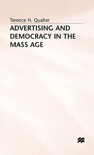 Advertising and Democracy in the Mass Age