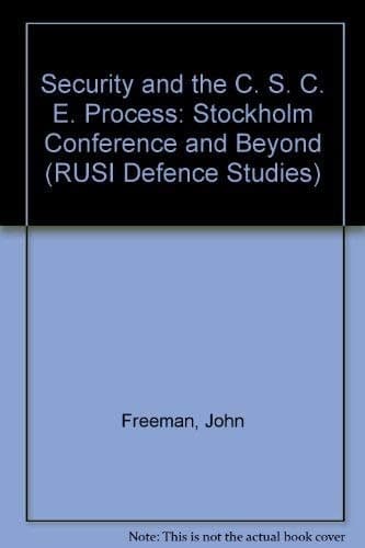 Security and the C. S. C. E. Process: Stockholm Conference and Beyond (RUSI Defence Studies)