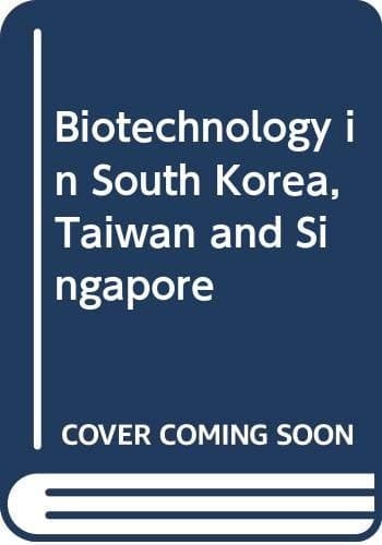Biotechnology in Singapore, South Korea and Taiwan