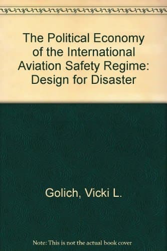 The political economy of international air safety: Design for disaster?