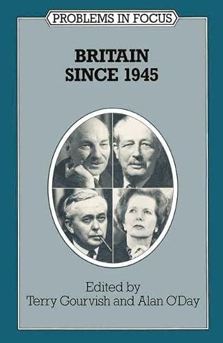 Britain Since 1945 (Problems in Focus)