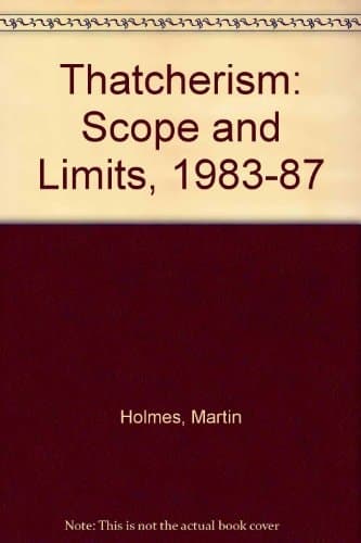 Thereherism Scope and Limits, 1988-87