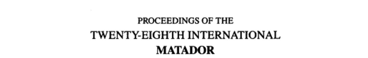 Proceedings of the Twenty-eighth International MATADOR Conference Held in Manchester 18th-19th April 1990
