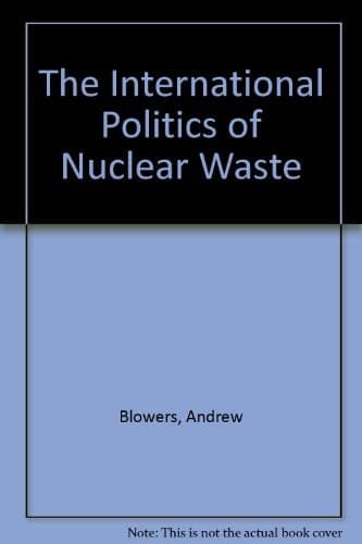 The international politics of nuclear waste