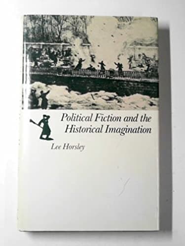 Political Fiction and the Historical Imagination