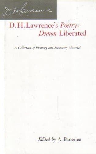 D. H. Lawrence's Poetry: Demon Liberated : A Collection of Primary and Secondary Meaterial