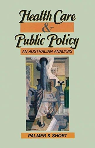 Health Care & Public Policy An Australian Analysis