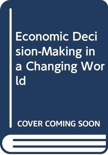 Economic Decision-making in a Changing World