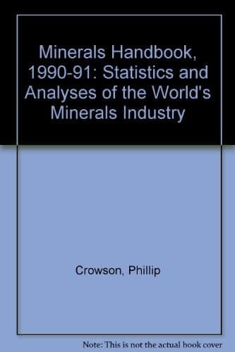 Minerals Handbook, 1990-91 Statistics and Analyses of the World's Minerals Industry