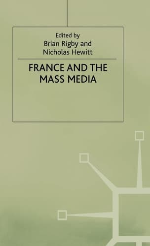 France and the Mass Media (Warwick Studies in the European Humanities)