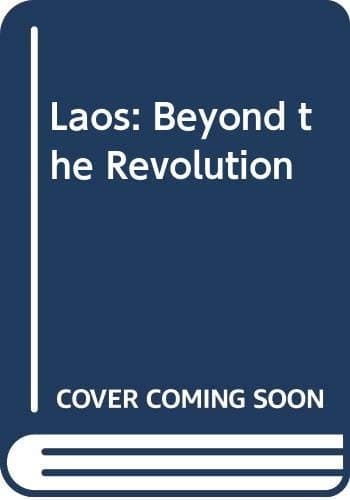 Laos Beyond the Revolution