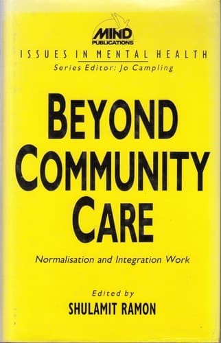 Beyond Community Care Normalisation and Integration Work