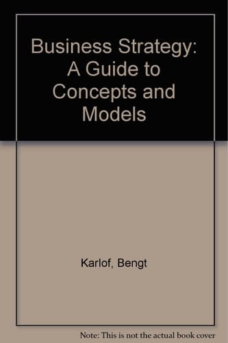 Business Strategy A Guide to Concepts and Models