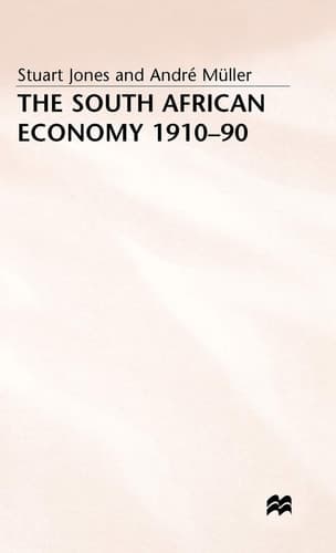 The South African Economy, 1910–90